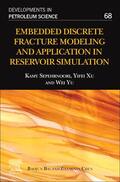 Sepehrnoori / Xu / Yu |  Embedded Discrete Fracture Modeling and Application in Reservoir Simulation, Volume 68 | Buch |  Sack Fachmedien