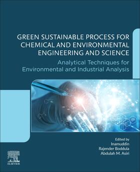 Inamuddin / Boddula / Asiri | Green Sustainable Process for Chemical and Environmental Eng | Buch | 978-0-12-821883-9 | sack.de