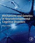 Smith |  Mechanisms and Genetics of Neurodevelopmental Cognitive Disorders | Buch |  Sack Fachmedien