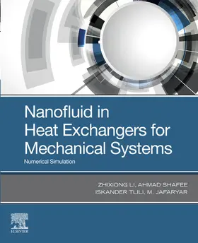 Li / Shafee / Tlili | Nanofluid in Heat Exchangers for Mechanical Systems | E-Book | www.sack.de