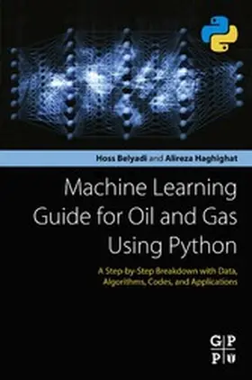 Belyadi / Haghighat |  Machine Learning Guide for Oil and Gas Using Python | eBook | Sack Fachmedien