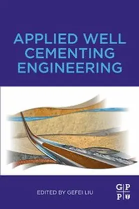 Liu | Applied Well Cementing Engineering | E-Book | sack.de