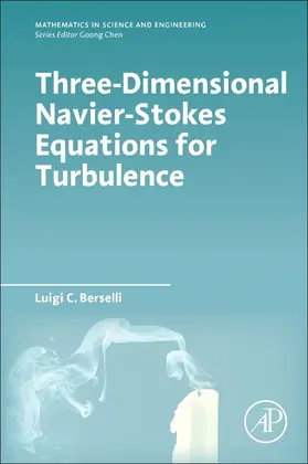 Berselli | Three-Dimensional Navier-Stokes Equations for Turbulence | Buch | 978-0-12-821954-6 | sack.de
