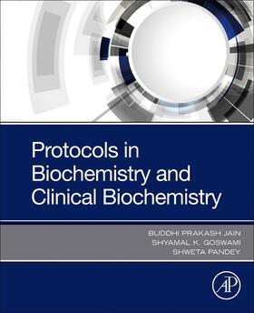 Pandey / K Goswami / Jain | Protocols in Biochemistry and Clinical Biochemistry | Buch | 978-0-12-822007-8 | sack.de