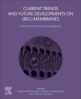 Basile / Ghasemzadeh / Iulianelli | Current Trends and Future Developments on (Bio-) Membranes | Buch | sack.de