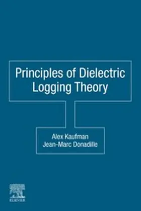 Kaufman / Donadille | Principles of Dielectric Logging Theory | E-Book | sack.de