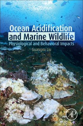 Liu | Liu, G: Ocean Acidification and Marine Wildlife | Buch | 978-0-12-822330-7 | sack.de
