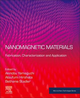 Yamaguchi / Hirohata / Stadler | Nanomagnetic Materials | Buch | 978-0-12-822349-9 | sack.de