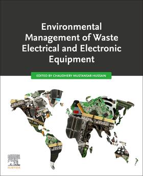 Mustansar Hussain | Environmental Management of Waste Electrical and Electronic | Buch | 978-0-12-822474-8 | sack.de