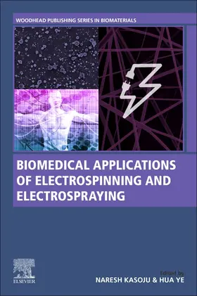 Kasoju / Ye |  Biomedical Applications of Electrospinning and Electrospraying | Buch |  Sack Fachmedien