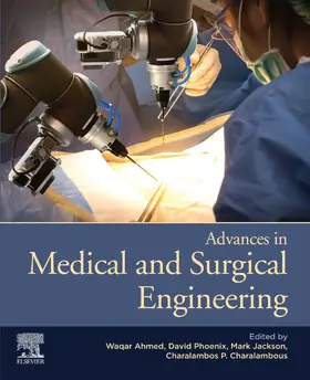 Ahmed / Phoenix / Jackson | Advances in Medical and Surgical Engineering | E-Book | sack.de