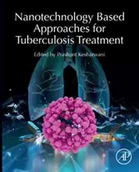 Kesharwani |  Nanotechnology Based Approaches for Tuberculosis Treatment | eBook | Sack Fachmedien