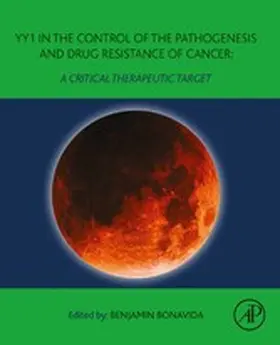 Bonavida | YY1 in the Control of the Pathogenesis and Drug Resistance of Cancer | E-Book | sack.de