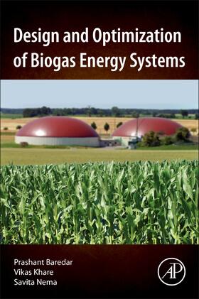 Baredar / Khare / Nema | Design and Optimization of Biogas Energy Systems | Buch | 978-0-12-822718-3 | sack.de
