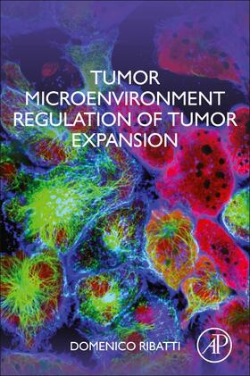 Ribatti |  Tumor Microenvironment Regulation of Tumor Expansion | Buch |  Sack Fachmedien