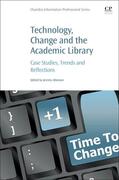 Atkinson |  Technology, Change and the Academic Library: Case Studies, Trends and Reflections | Buch |  Sack Fachmedien