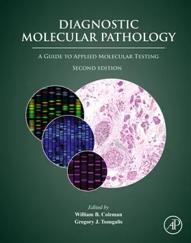 Coleman / Tsongalis | Diagnostic Molecular Pathology | Buch | 978-0-12-822824-1 | sack.de