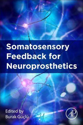 Guclu |  Somatosensory Feedback for Neuroprosthetics | Buch |  Sack Fachmedien
