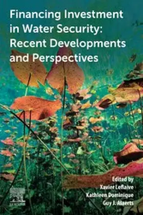 Leflaive / Dominique / Alaerts |  Financing Investment in Water Security | eBook | Sack Fachmedien
