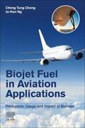Chong / Ng |  Biojet Fuel in Aviation Applications | Buch |  Sack Fachmedien