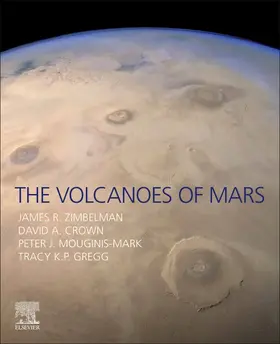 Zimbelman / Crown / Mouginis-Mark |  The Volcanoes of Mars | Buch |  Sack Fachmedien