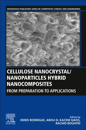 Rodrigue / Kacem Qaiss / Bouhfid |  Cellulose Nanocrystal/Nanoparticles Hybrid Nanocomposites | Buch |  Sack Fachmedien