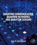 Djordjevic |  Quantum Communication, Quantum Networks, and Quantum Sensing | Buch |  Sack Fachmedien
