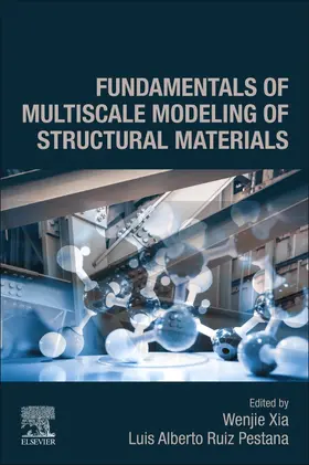 Xia / Alberto Ruiz Pestana | Fundamentals of Multiscale Modeling of Structural Materials | Buch | 978-0-12-823021-3 | sack.de