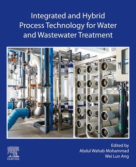 Mohammad / Ang | Integrated and Hybrid Process Technology for Water and Waste | Buch | 978-0-12-823031-2 | sack.de