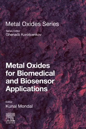 Mondal | Metal Oxides for Biomedical and Biosensor Applications | Buch | 978-0-12-823033-6 | sack.de