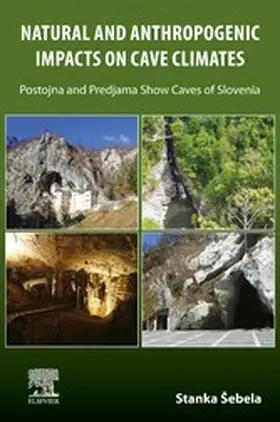 Sebela |  Natural and Anthropogenic Impacts on Cave Climates | eBook | Sack Fachmedien