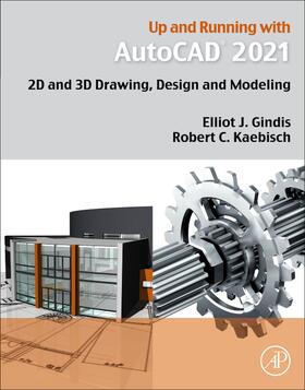 Gindis / Kaebisch | Up and Running with AutoCAD 2021 | Buch | 978-0-12-823117-3 | sack.de