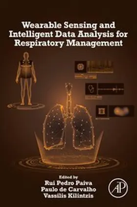 Paiva / Carvalho / Kilintzis | Wearable Sensing and Intelligent Data Analysis for Respiratory Management | E-Book | www.sack.de