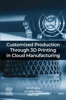 Zhang / Zhou / Xiao | Customized Production Through 3D Printing in Cloud Manufacturing | E-Book | www.sack.de