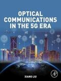 Liu |  Optical Communications in the 5G Era | eBook | Sack Fachmedien