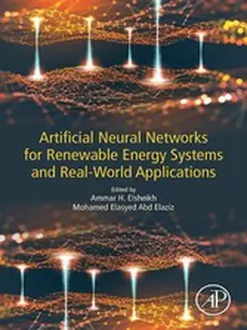 Elsheikh / Abd Elaziz | Artificial Neural Networks for Renewable Energy Systems and Real-World Applications | E-Book | www.sack.de