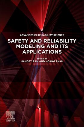 Ram / Pham | Safety and Reliability Modeling and Its Applications | Buch | 978-0-12-823323-8 | sack.de