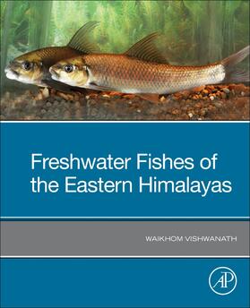 Vishwanath | Freshwater Fishes of the Eastern Himalayas | Buch | 978-0-12-823391-7 | sack.de