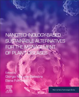 Balestra / Fortunati | Nanotechnology-Based Sustainable Alternatives for the Management of Plant Diseases | Buch | 978-0-12-823394-8 | sack.de