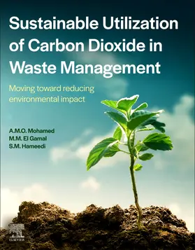 Mohamed / Gamal / Hameedi | Sustainable Utilization of Carbon Dioxide in Waste Management | Buch | 978-0-12-823418-1 | sack.de