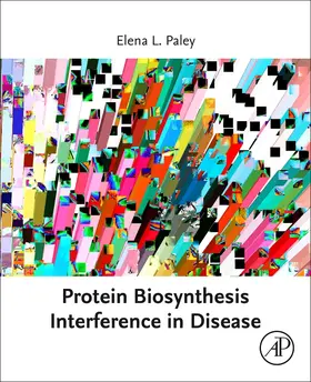 Paley | Protein Biosynthesis Interference in Disease | Buch | 978-0-12-823485-3 | sack.de