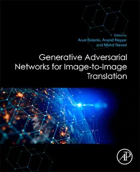Solanki / Nayyar / Naved | Generative Adversarial Networks for Image-to-Image Translation | Buch | 978-0-12-823519-5 | sack.de