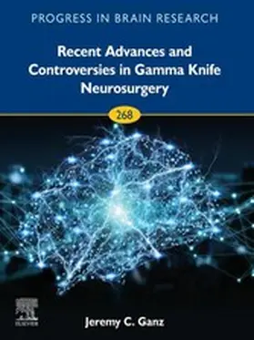 Recent Advances and Controversies in Gamma Knife Neurosurgery | E-Book | www.sack.de