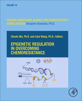 Wu / Wang | Epigenetic Regulation in Overcoming Chemoresistance | Buch | 978-0-12-823684-0 | sack.de