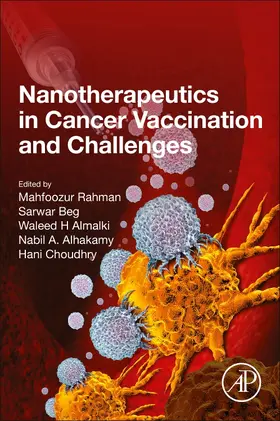 Rahman / Beg / H Almalki | Nanotherapeutics in Cancer Vaccination and Challenges | Buch | 978-0-12-823686-4 | sack.de