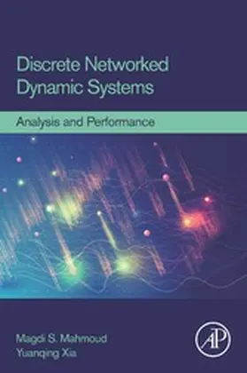 Mahmoud / Xia | Discrete Networked Dynamic Systems | E-Book | www.sack.de