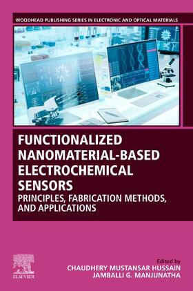 Manjunatha / Mustansar Hussain | Functionalized Nanomaterial-Based Electrochemical Sensors | Buch | 978-0-12-823788-5 | sack.de