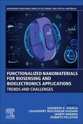 Shukla / Mustansar Hussain / Narang |  Functionalized Nanomaterials for Biosensing and Bioelectronics Applications | Buch |  Sack Fachmedien