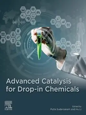 Sudarsanam / Li | Advanced Catalysis for Drop-in Chemicals | E-Book | sack.de