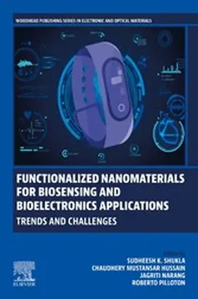 Shukla / Mustansar Hussain / Narang | Functionalized Nanomaterials for Biosensing and Bioelectronics Applications | E-Book | sack.de